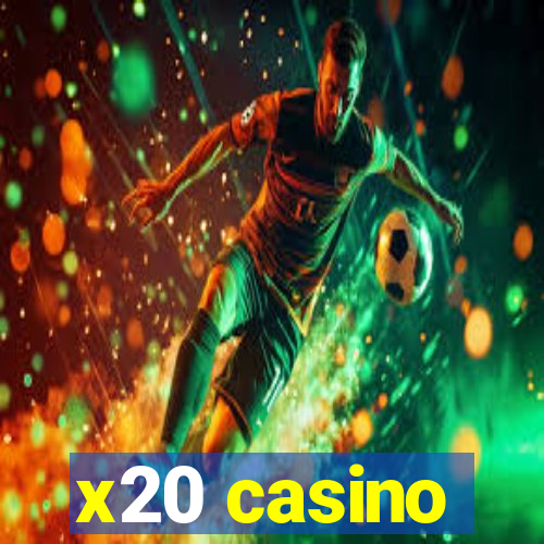 x20 casino